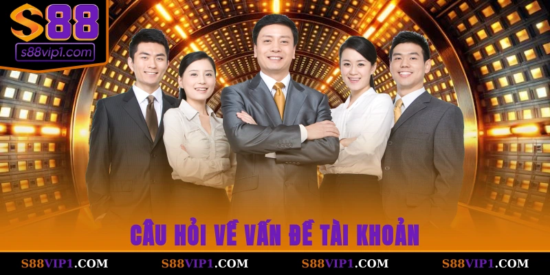 Câu hỏi về vấn đề tài khoản