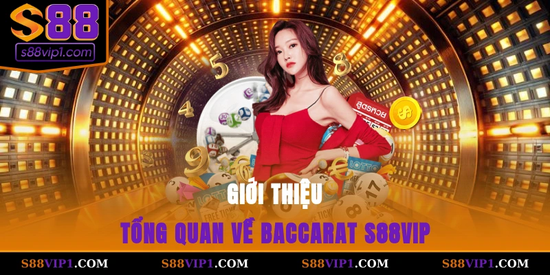 S88Vip Giới thiệu tổng quan về baccarat S88vip