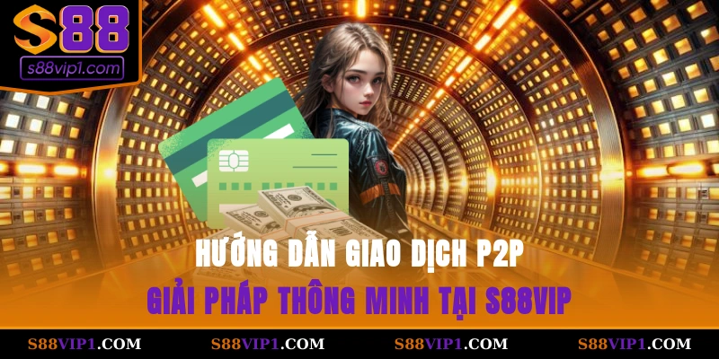hướng dẫn giao dịch P2P