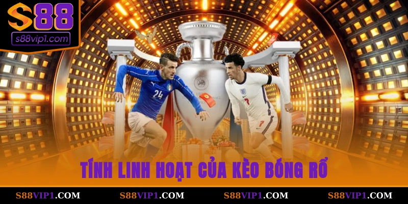 Tính linh hoạt của kèo bóng rổ